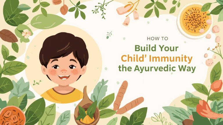 How to Build Your Child's Immunity the Ayurvedic Way